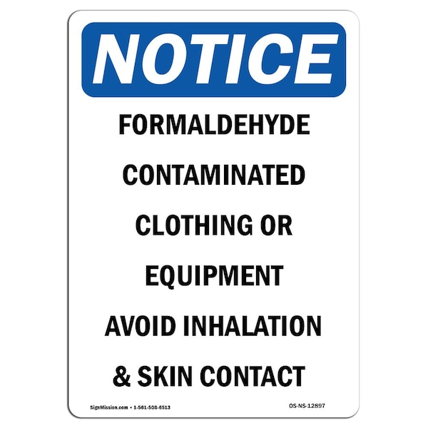 Safety Sign, OSHA Notice, 5" Height, Formaldehyde Contaminated Clothing Sign, Portrait, 10PK